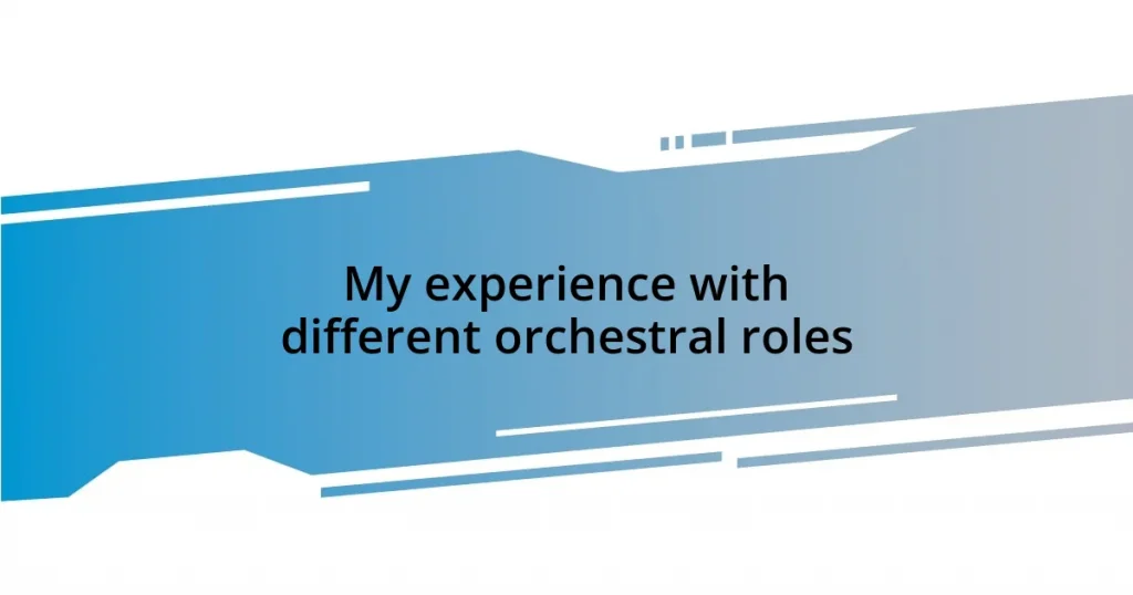 My experience with different orchestral roles