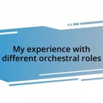 My experience with different orchestral roles