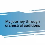 My journey through orchestral auditions