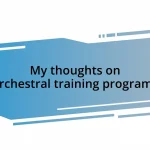 My thoughts on orchestral training programs