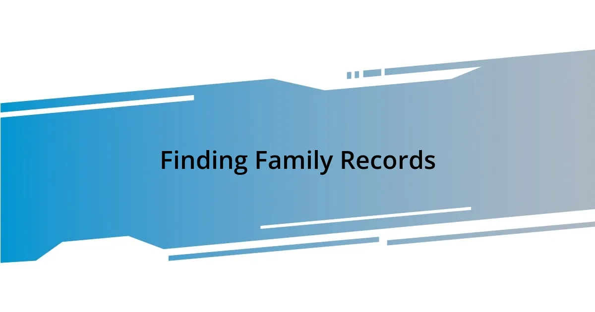 Finding Family Records